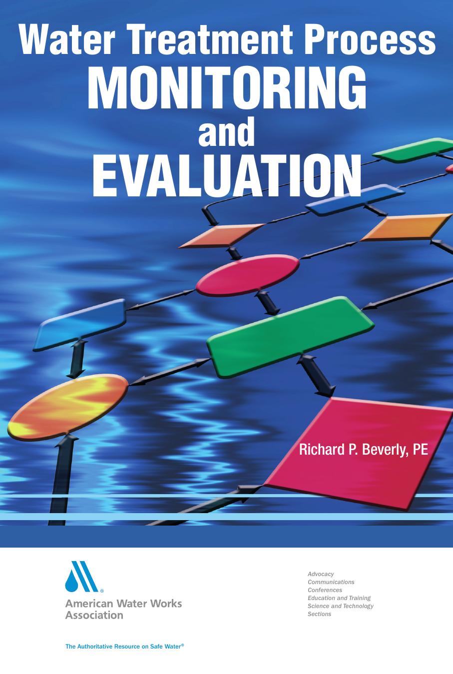 Water Treatment Process Monitoring and Evaluation by Richard P. Beverly