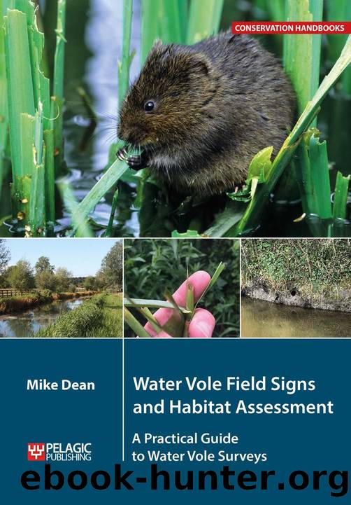 Water Vole Field Signs and Habitat Assessment: A Practical Guide to Water Vole Surveys by Mike Dean