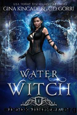 Water Witch (Witches of Westwood Academy Book 1) by Gina Kincade & C.D. Gorri
