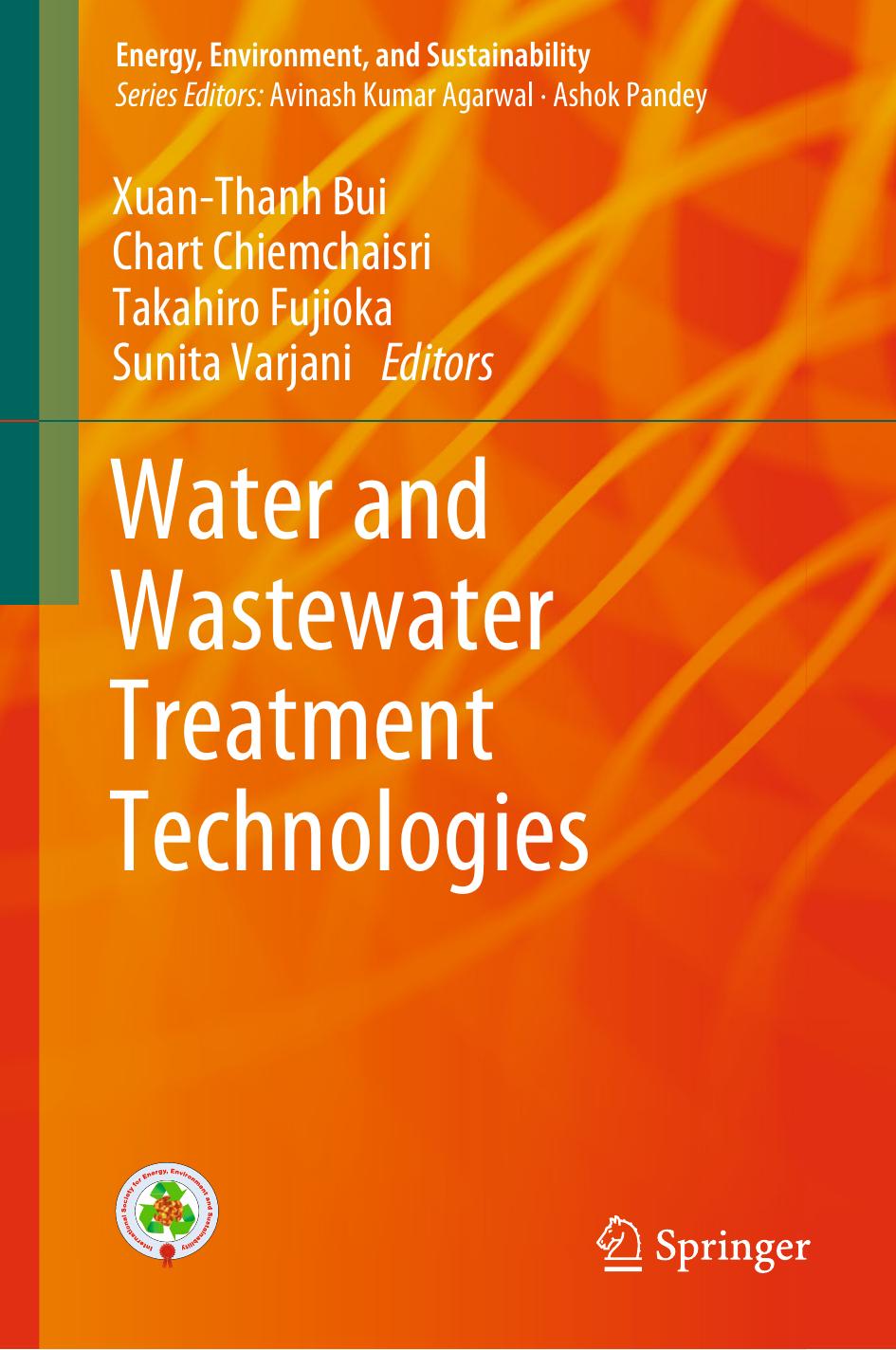 Water and Wastewater Treatment Technologies by Bui Xuan-Thanh; Chiemchaisri Chart; Fujioka Takahiro; Varjani Sunita