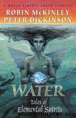 Water by Robin Mckinley & Peter Dickinson