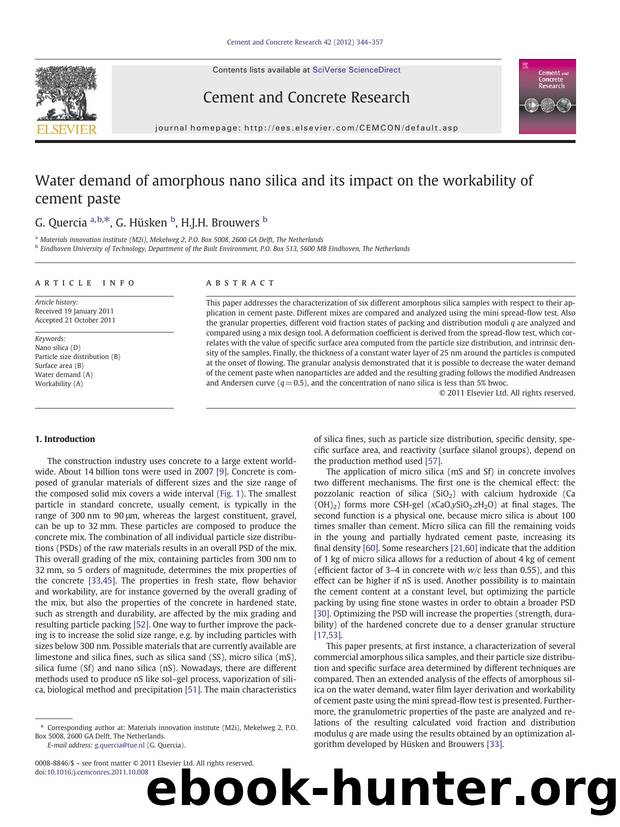 Water demand of amorphous nano silica and its impact on the workability of cement paste by G. Quercia & G. Hüsken & H.J.H. Brouwers