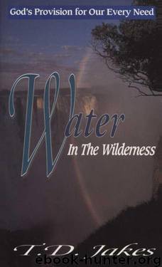 Water in the Wilderness by T. D. Jakes