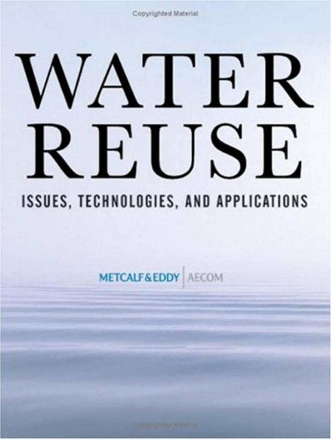 Water reuse: issues, technologies, and applications by unknow