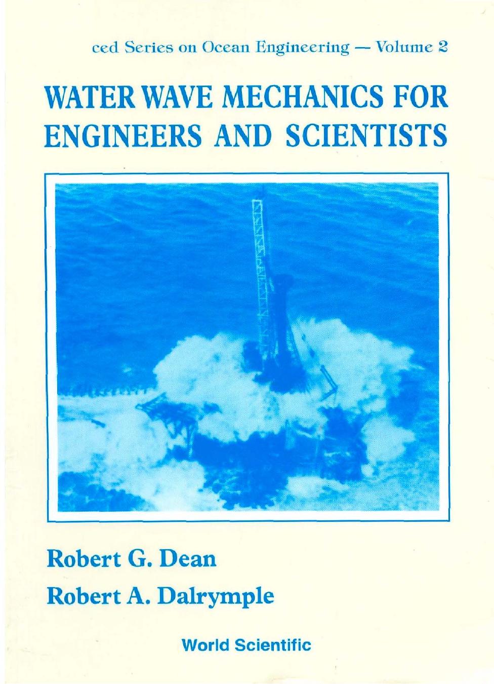 Water wave mechanics for engineers and scientists by Robert G. Dean Robert A. Dalrymple