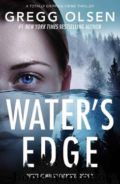 Water's Edge: A totally gripping crime thriller (Detective Megan Carpenter Book 2) by Gregg Olsen