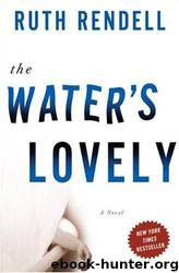 Water's Lovely by Rendell Ruth