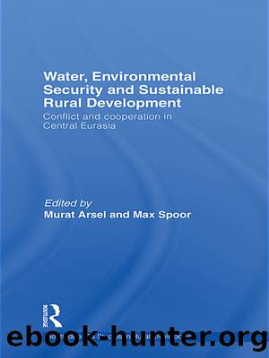 Water, Environmental Security and Sustainable Rural Development by Arsel Murat;Spoor Max;