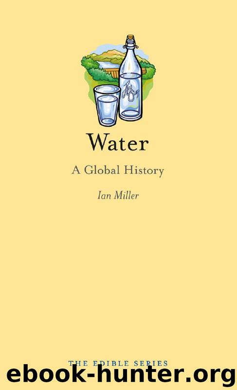 Water: A Global History (Edible) by Miller Ian