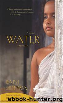 Water: A Novel (Bapsi Sidwha) by Bapsi Sidhwa