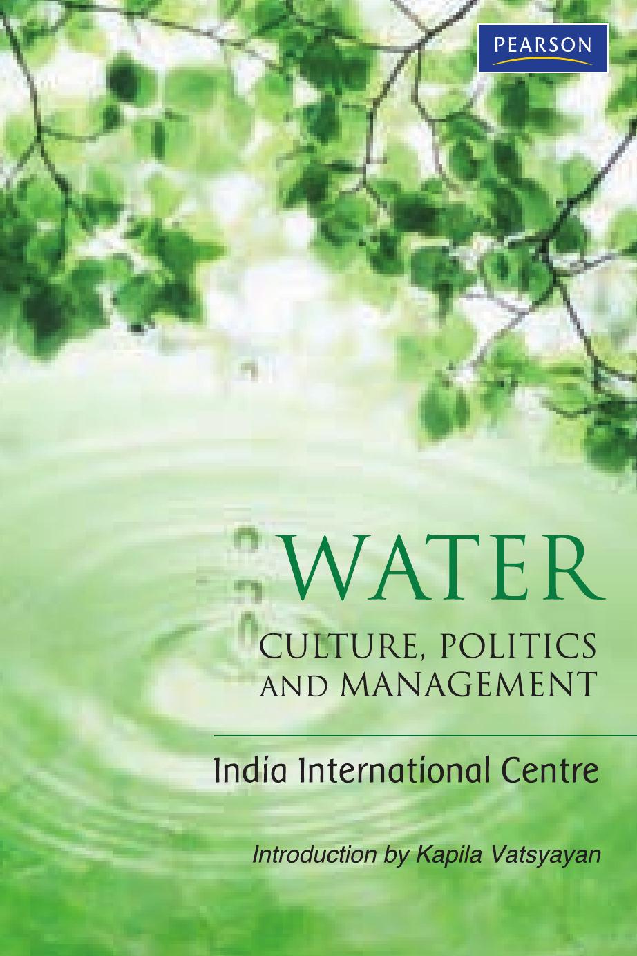 Water: Culture, Politics and Management by India International Centre Kapila Vatsyayan