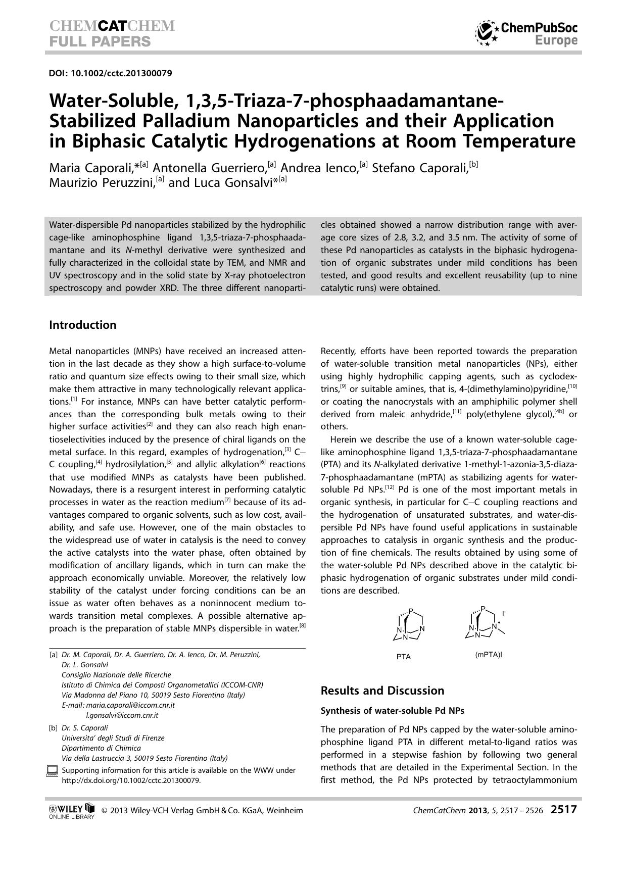 WaterSoluble, 1,3,5Triaza7phosphaadamantaneStabilized Palladium Nanoparticles and their Application in Biphasic Catalytic Hydrogenations at Room Temperature by Unknown