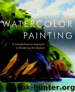 Watercolor Painting: A Comprehensive Approach to Mastering the Medium by Hoffmann Tom
