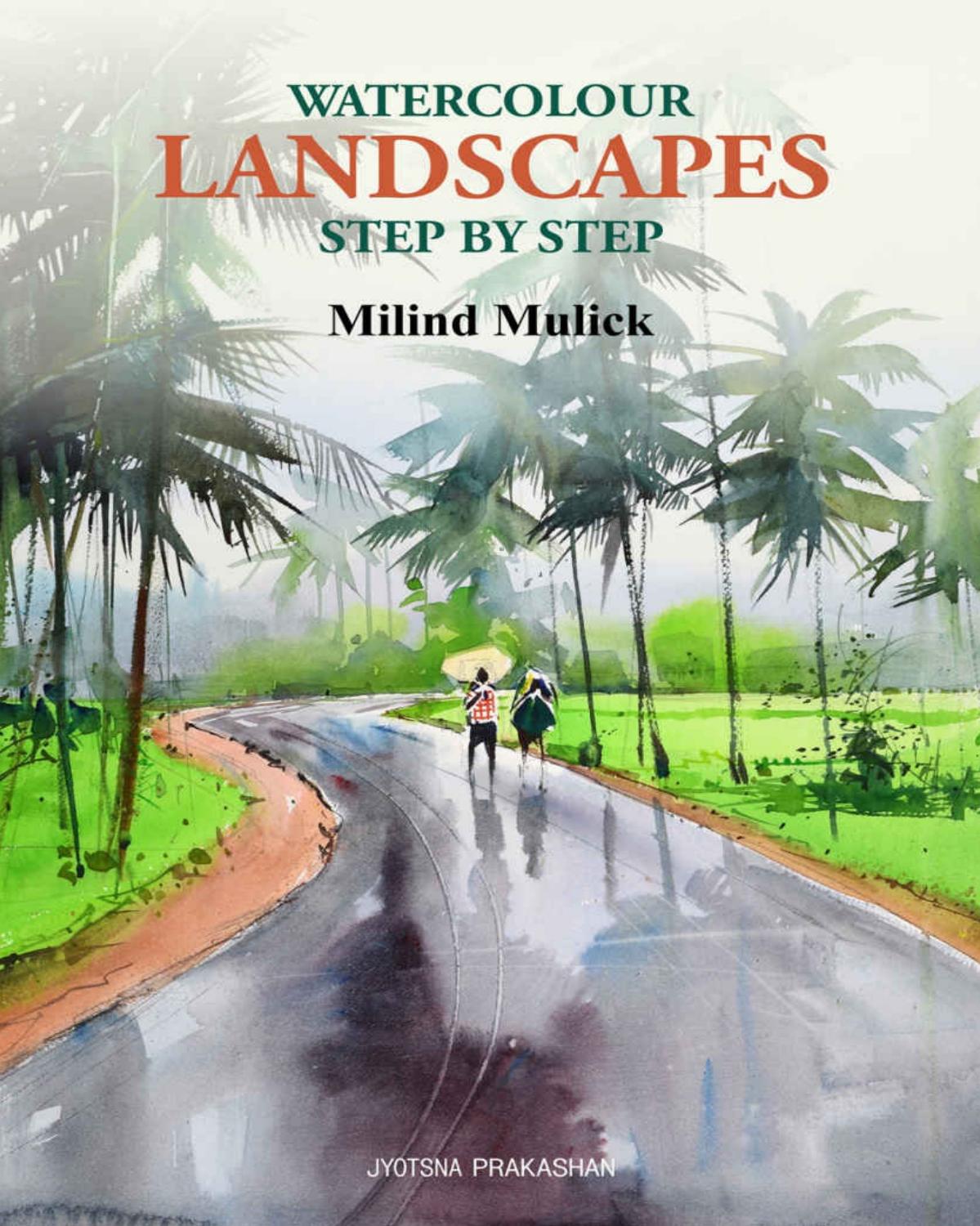 Watercolour Landscapes Step by Step by Milind Mulick