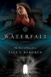 Waterfall: A Novel by Lisa T. Bergren