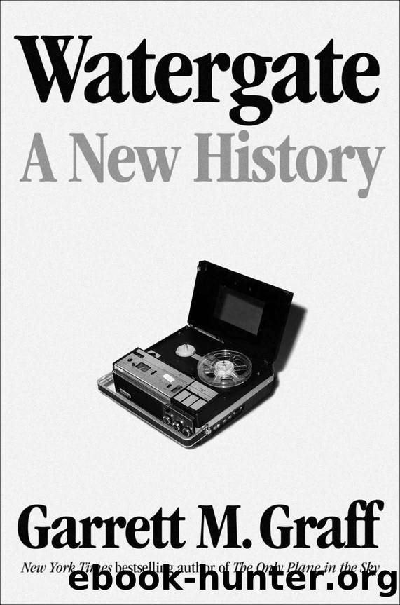 Watergate: A New History by Garrett M. Graff