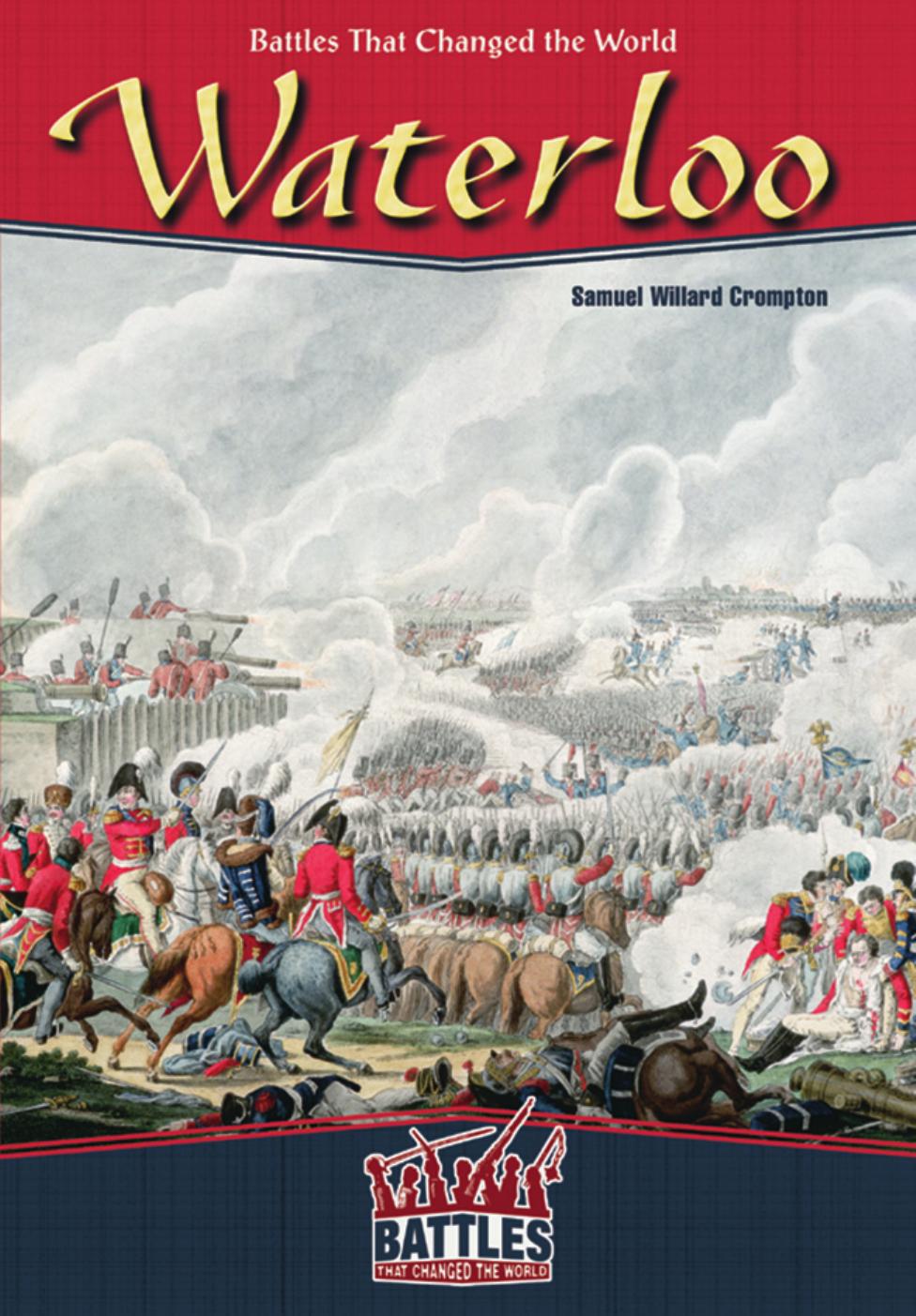 Waterloo (Battles That Changed the World) by Samuel Willard Crompton