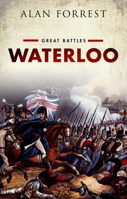Waterloo: Book One of the Great Battles Series by Alan Forrest