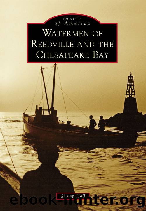 Watermen of Reedville and the Chesapeake Bay by Hall Shawn;