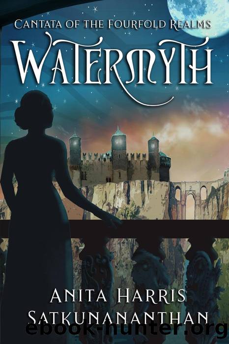 Watermyth (Cantata of the Fourfold Realms, #1) by Anita Harris Satkunananthan