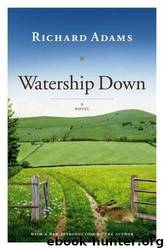 Watership Down: A Novel by Richard Adams