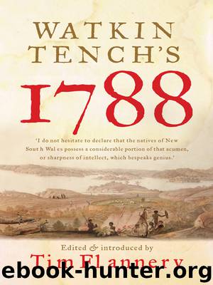Watkin Tench's 1788 by Flannery Tim; Tench Watkin;