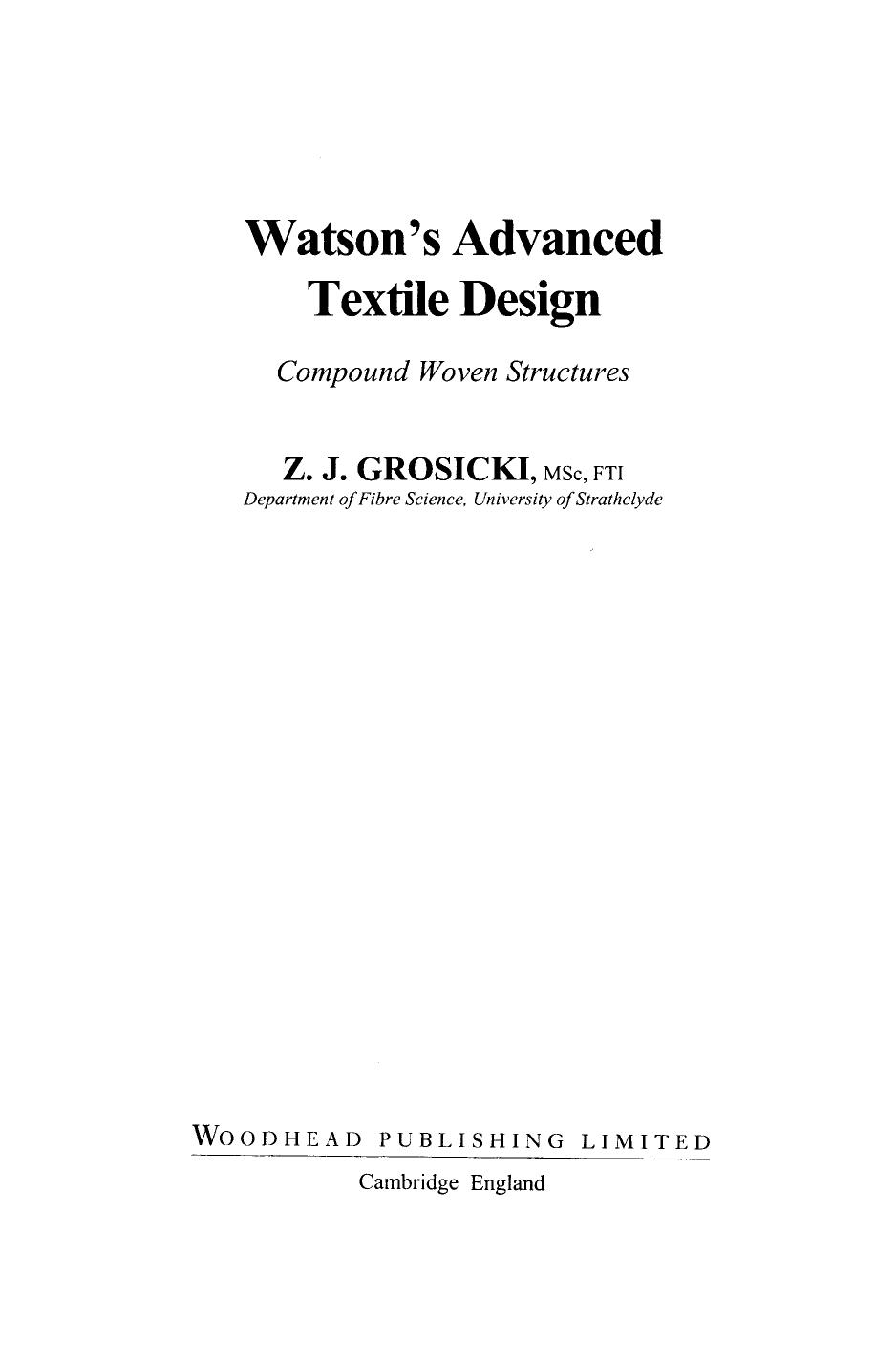 Watson's Advanced Textile Design. Compound Woven Structures by Z. Grosicki (Eds.)
