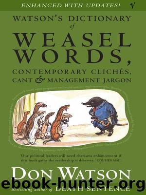 Watson's Dictionary of Weasel Words (9781742744667) by Watson Don