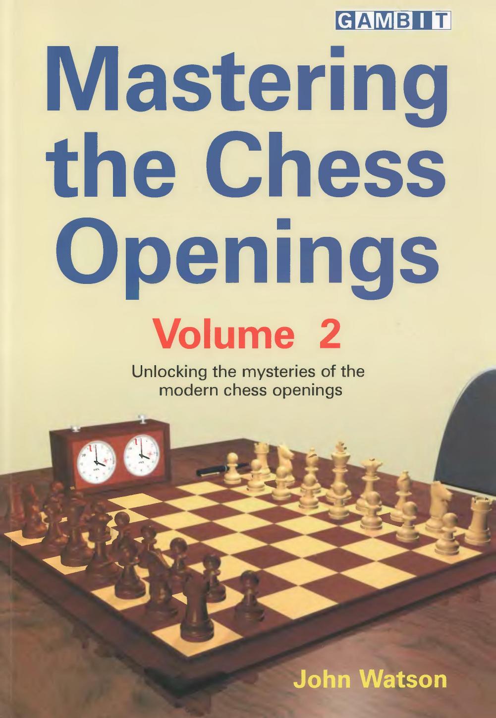 Watson, John by Mastering the Chess Openings vol. 2