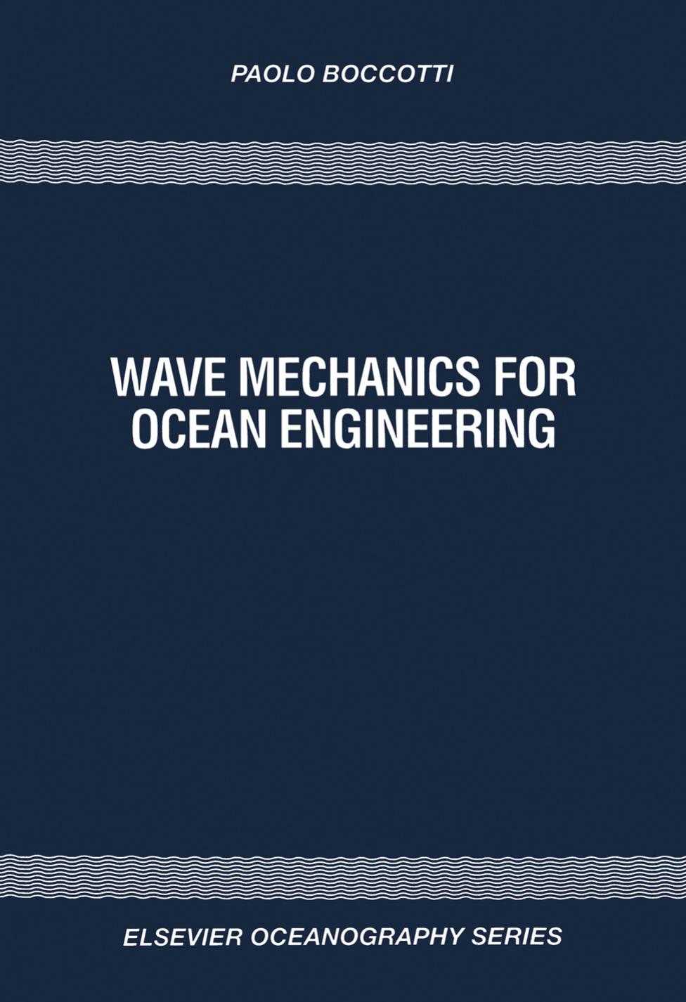 Wave Mechanics for Ocean Engineering by P. Boccotti (Eds.)