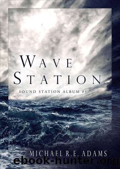 Wave Station by Michael R.E. Adams