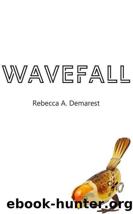 Wavefall by Rebecca A. Demarest