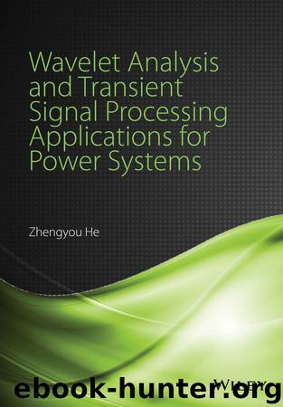 Wavelet Analysis and Transient Signal Processing Applications for Power Systems by He Zhengyou;