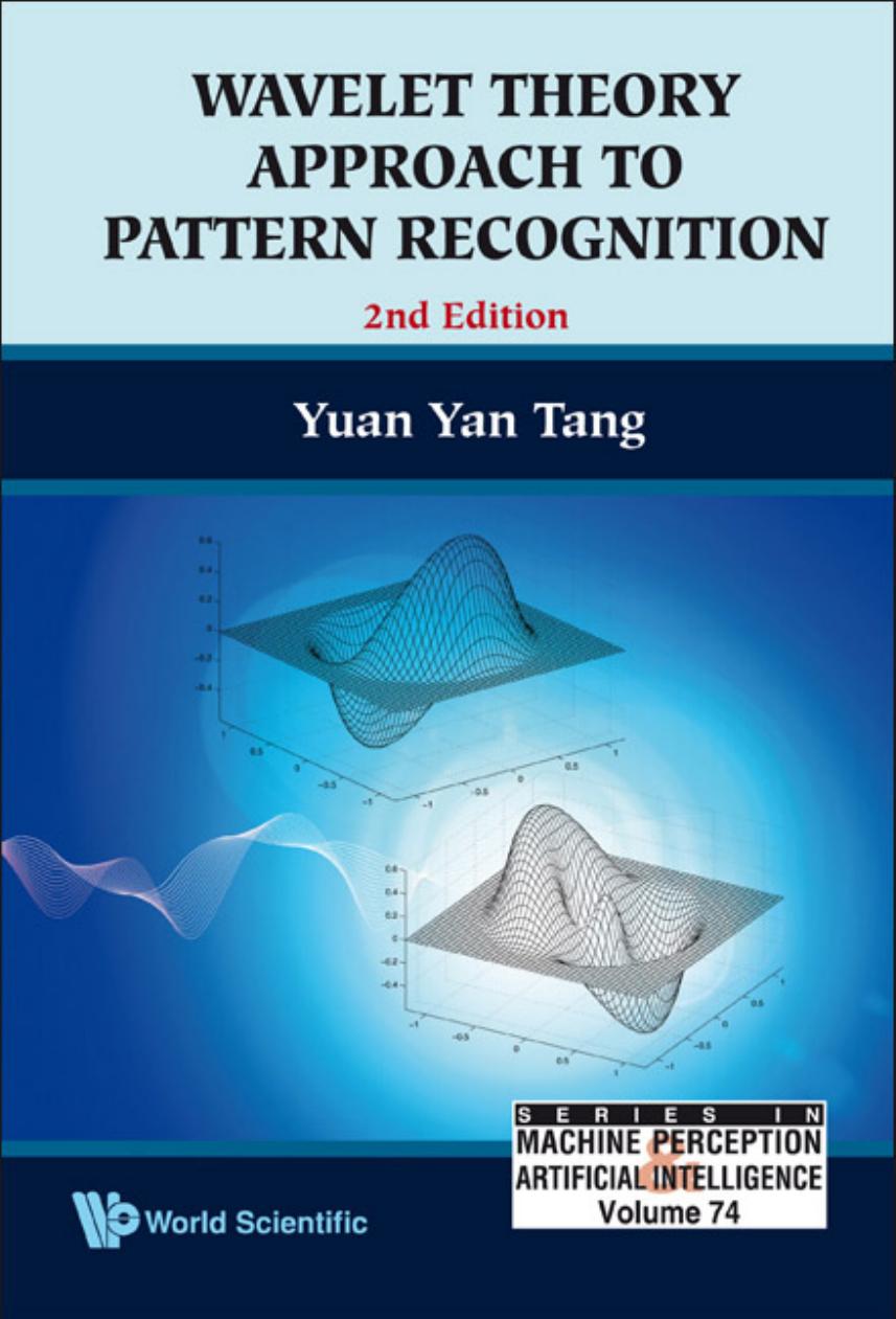 Wavelet Theory Approach to Pattern Recognition by Yuan Yan Tang
