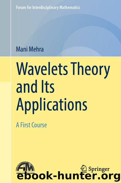 Wavelets Theory and Its Applications by Mani Mehra