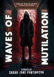 Waves Of Mutilation by Sarah Jane Huntington