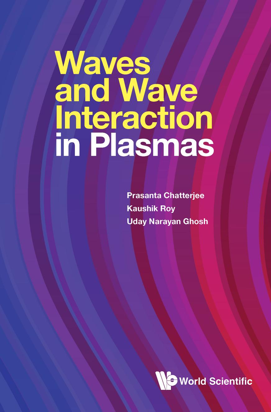 Waves and Wave Interaction in Plasmas by Prasanta Chatterjee Kaushik Roy Uday Narayan Ghosh