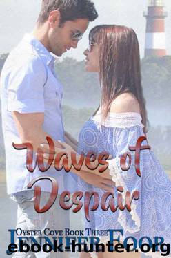 Waves of Despair: Oyster Cove Series by Jennifer Foor