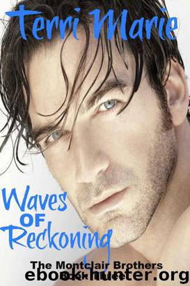 Waves of Reckoning (The Montclair Brothers) by Terri Marie