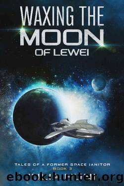 Waxing the Moon of Lewei: Tales of a Former Space Janitor by Julia Huni