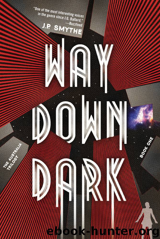 Way Down Dark by J.P. Smythe