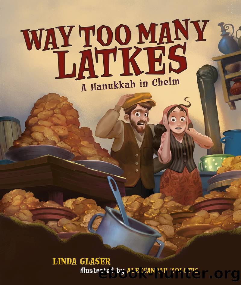 Way Too Many Latkes by Linda Glaser