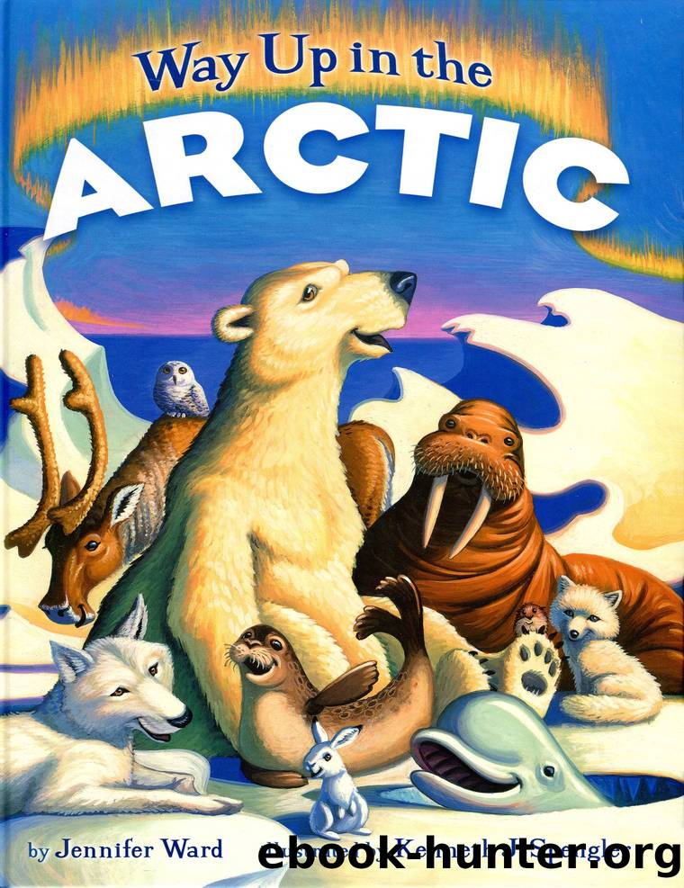 Way Up in the Arctic by Jennifer Ward