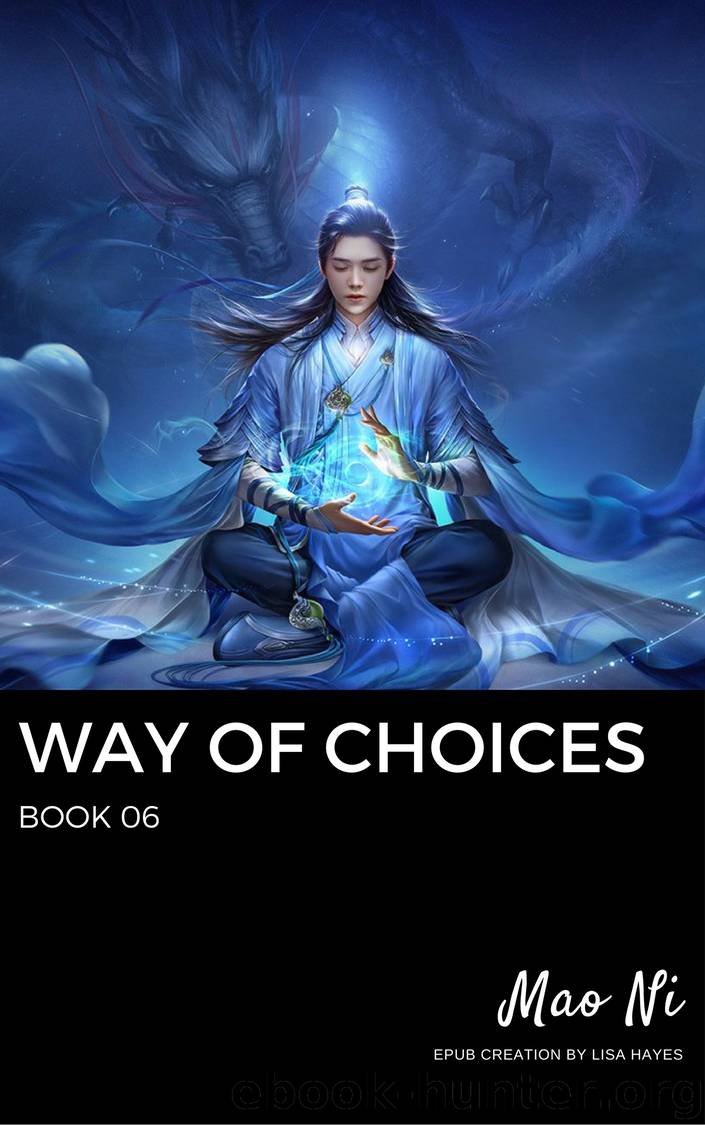 Way of Choices: Book 06 by Mao Ni