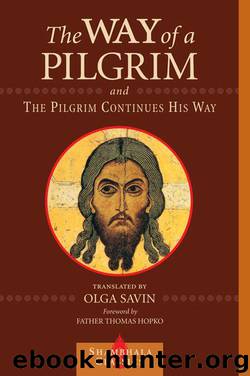 Way of a Pilgrim and The Pilgrim Continues His Way by Savin Olga