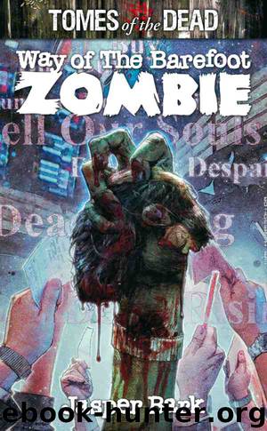 Way of the Barefoot Zombie by Jasper Bark