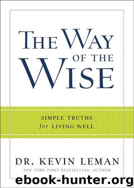 Way of the Wise, The: Simple Truths for Living Well by Dr. Kevin Leman
