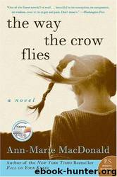 Way the Crow Flies by Ann-Marie Macdonald