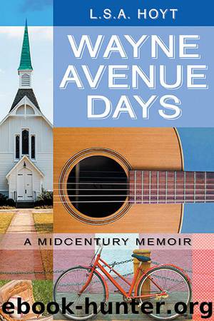 Wayne Avenue Days by L.S.A. Hoyt