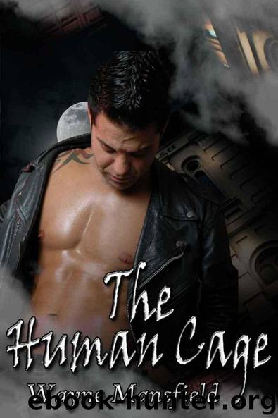 Wayne Mansfield - The Human Cage by Wayne Mansfield
